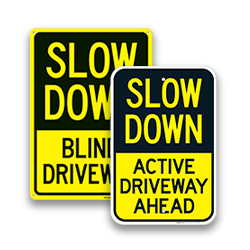 Slow Down Driveway Signs