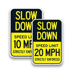 Slow Down Enforced Signs