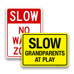 Slow Down Traffic Signs