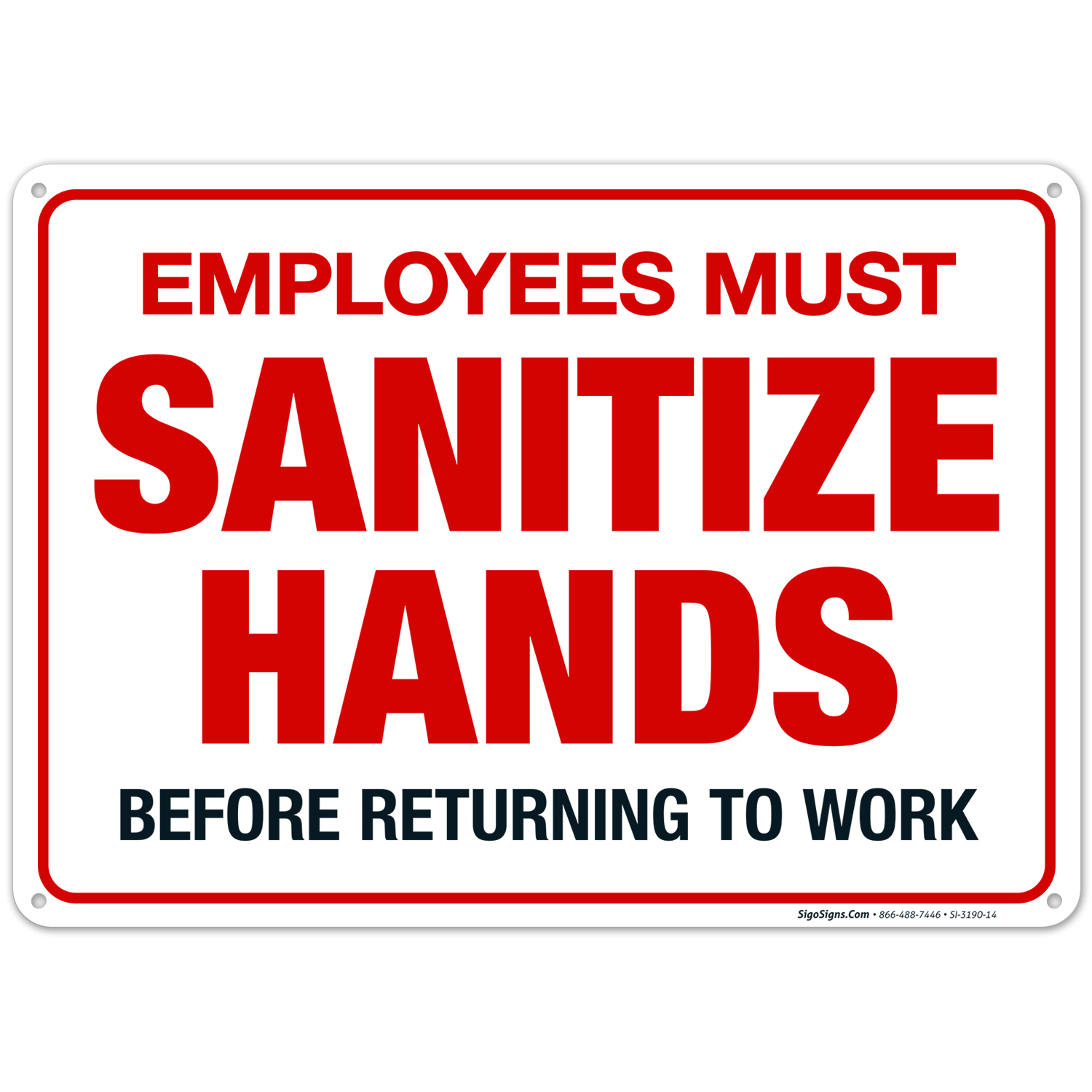 Employees Must Sanitize Hands Before Returning to Work Sign