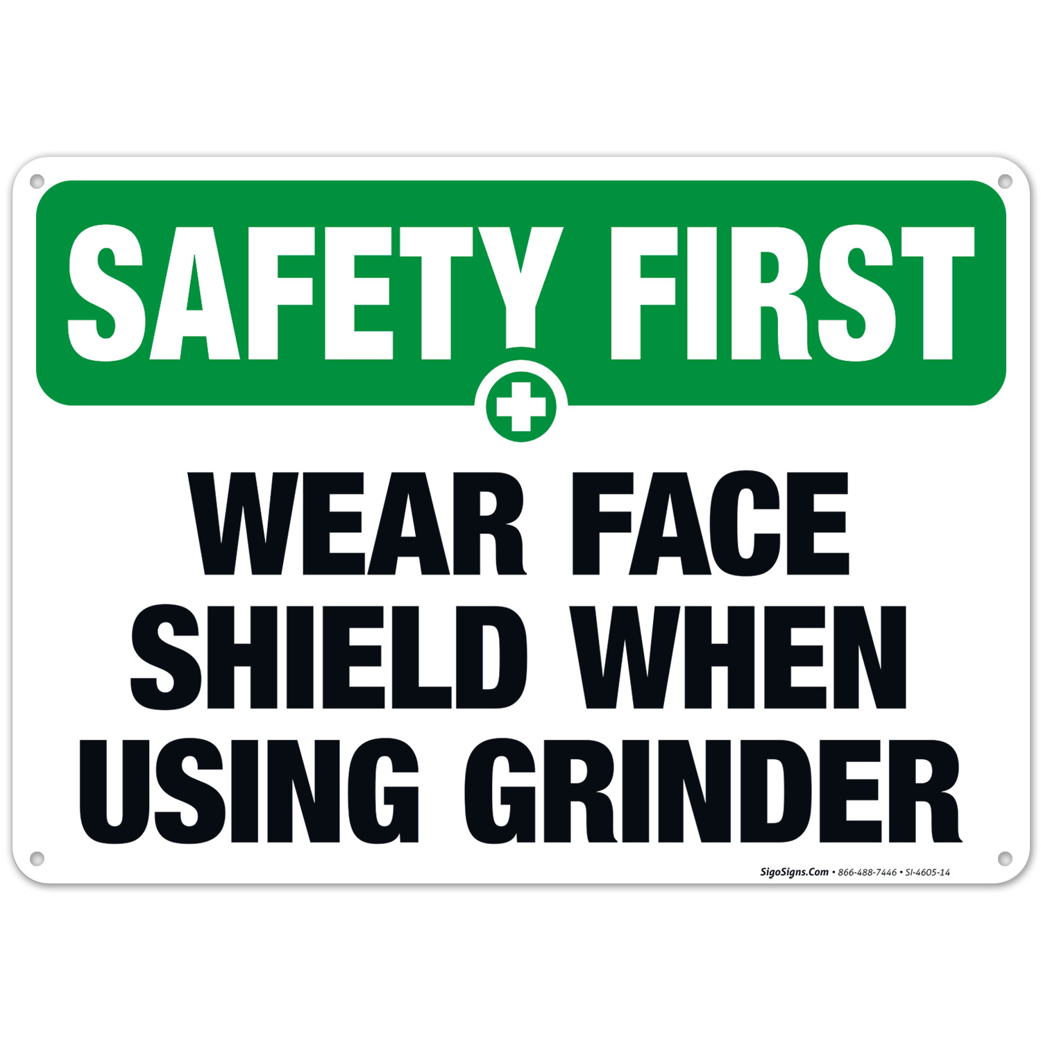 Wear Face Shield When Using Grinder Sign, OSHA Safety First Sign