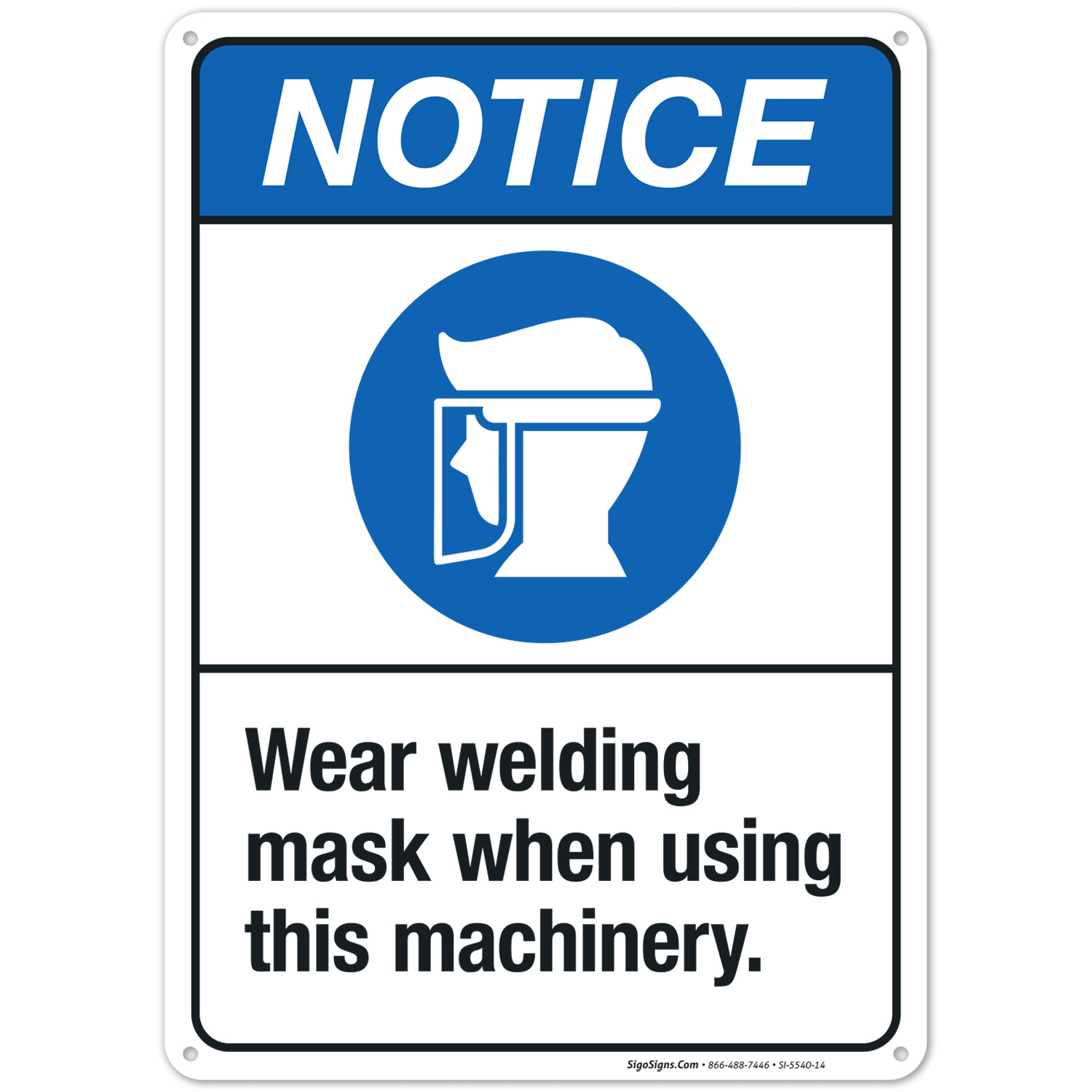 Wear Welding Mask When Using This Machinery Sign, ANSI Notice Sign, (SI-5540)