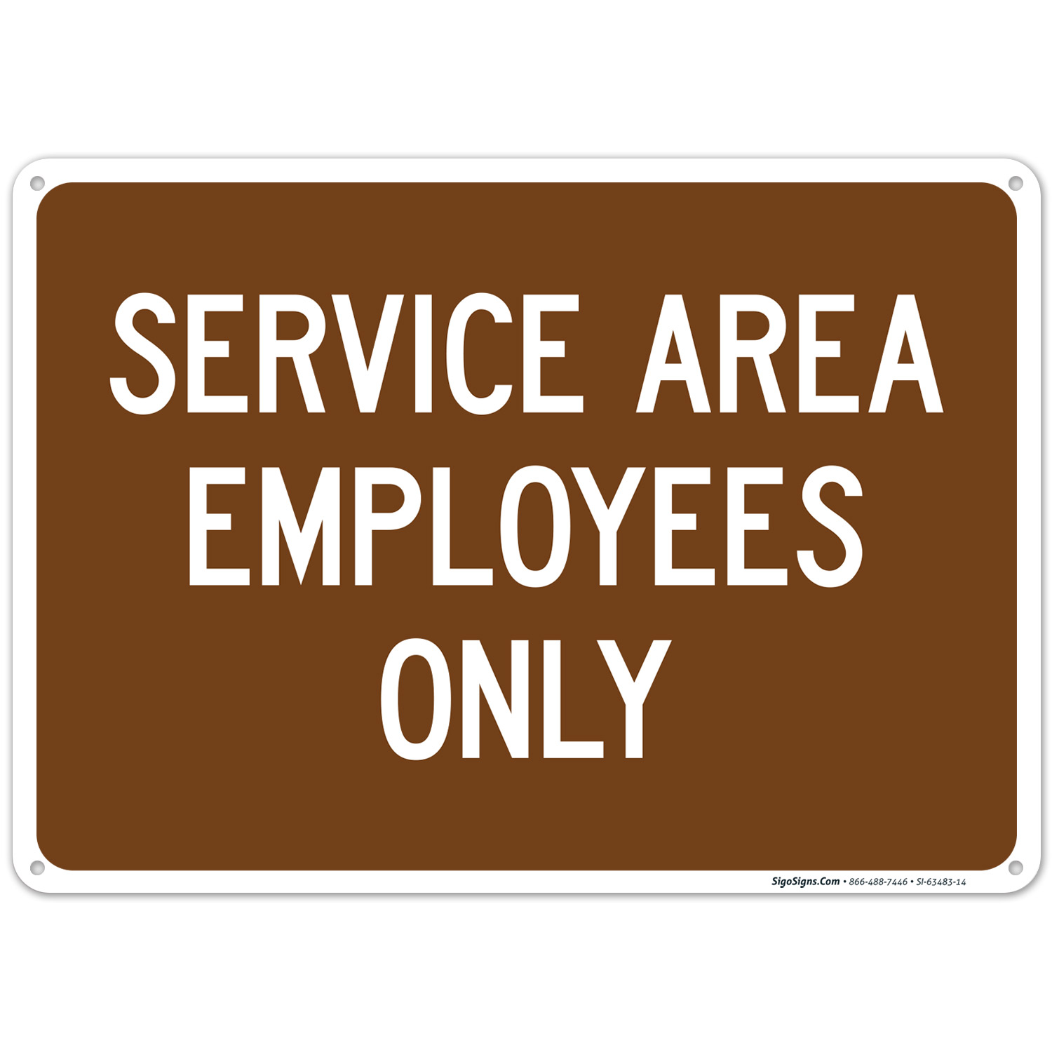 Service Area Employees Only Sign