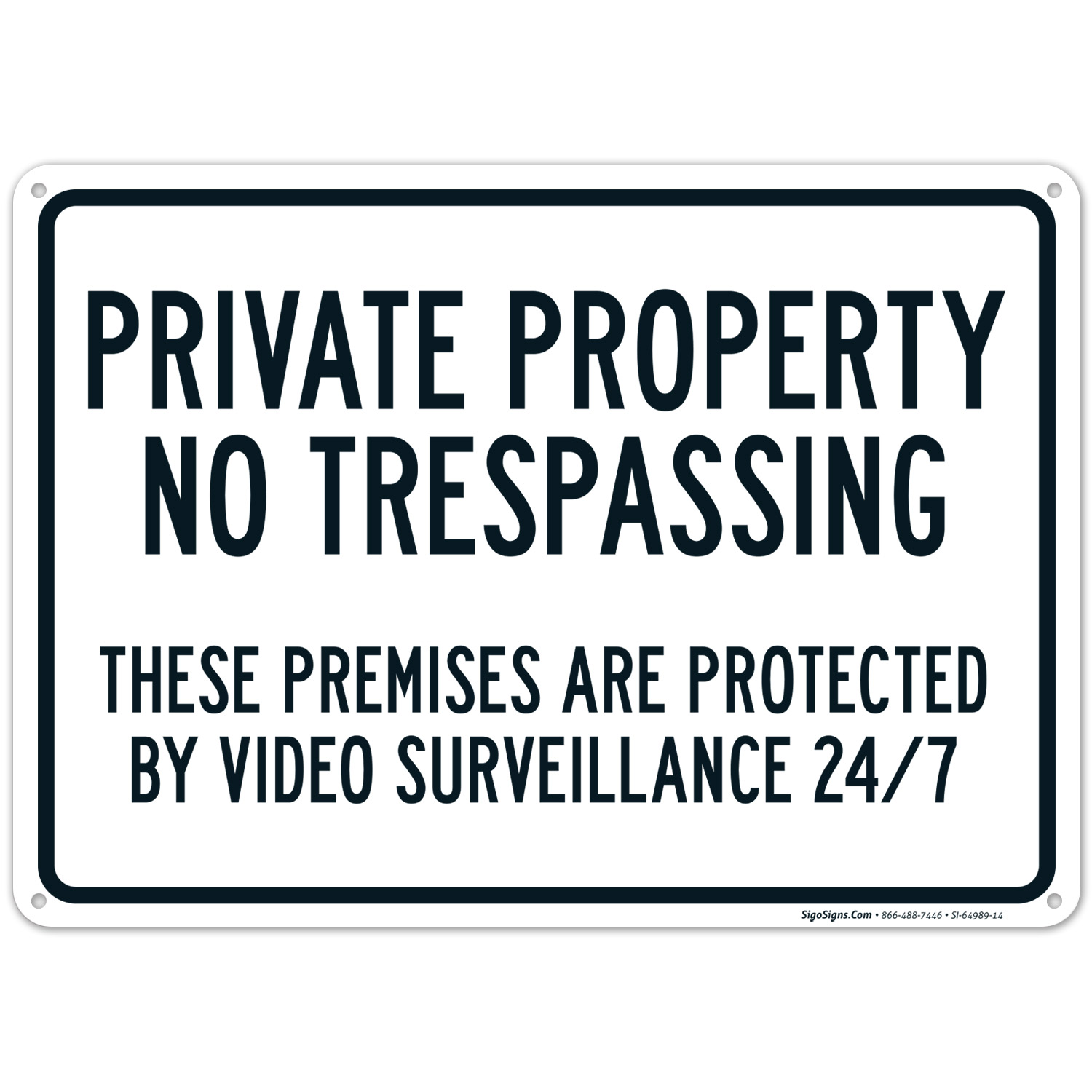 Private Property No Trespassing These Premises Are Protected By Video Surveillance 24/7 Sign