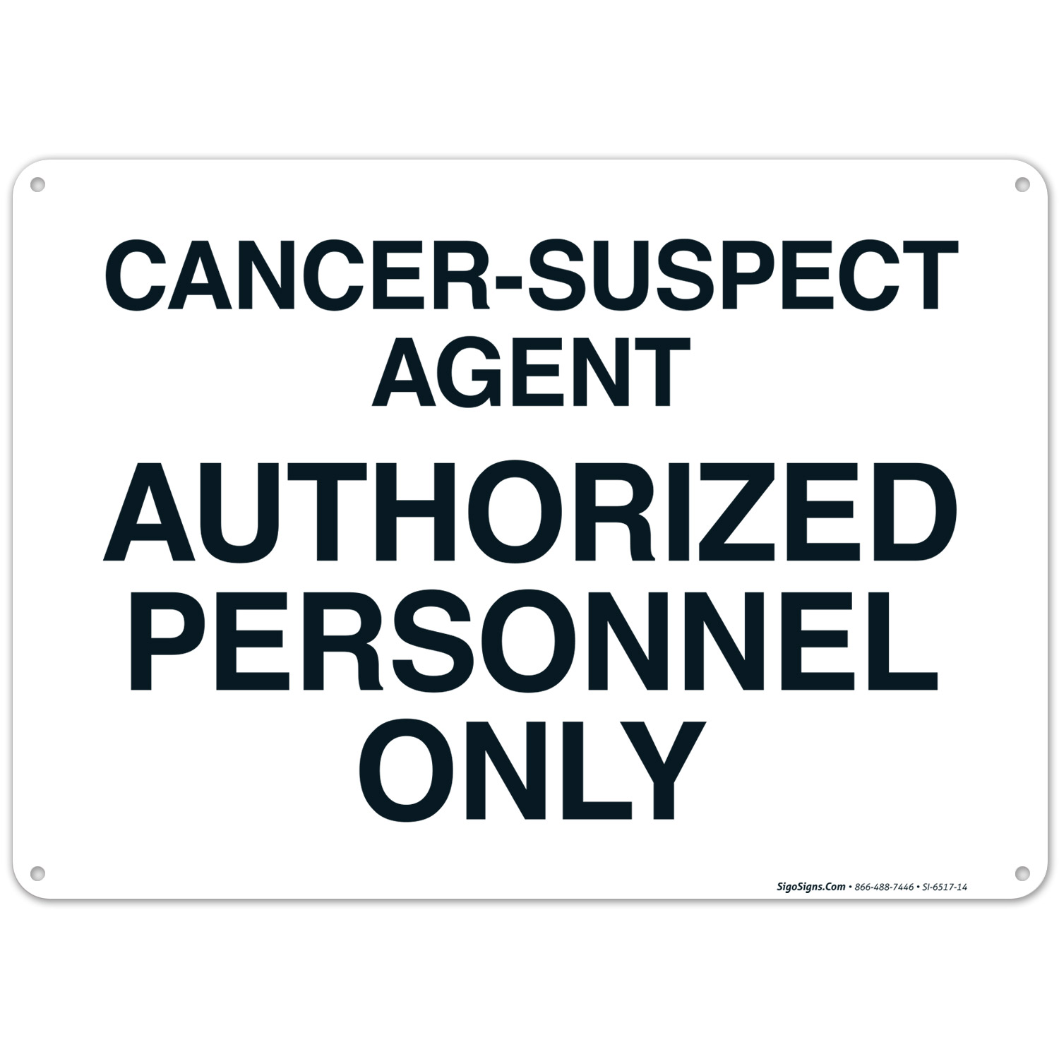 Cancer-Suspect Agent Authorized Personnel Only Sign