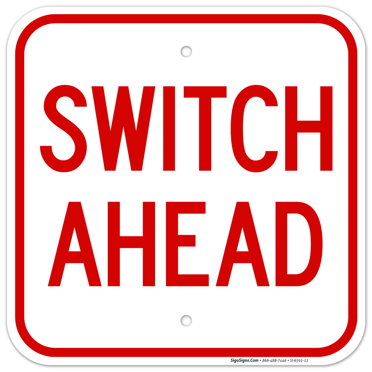 Switch Ahead Sign