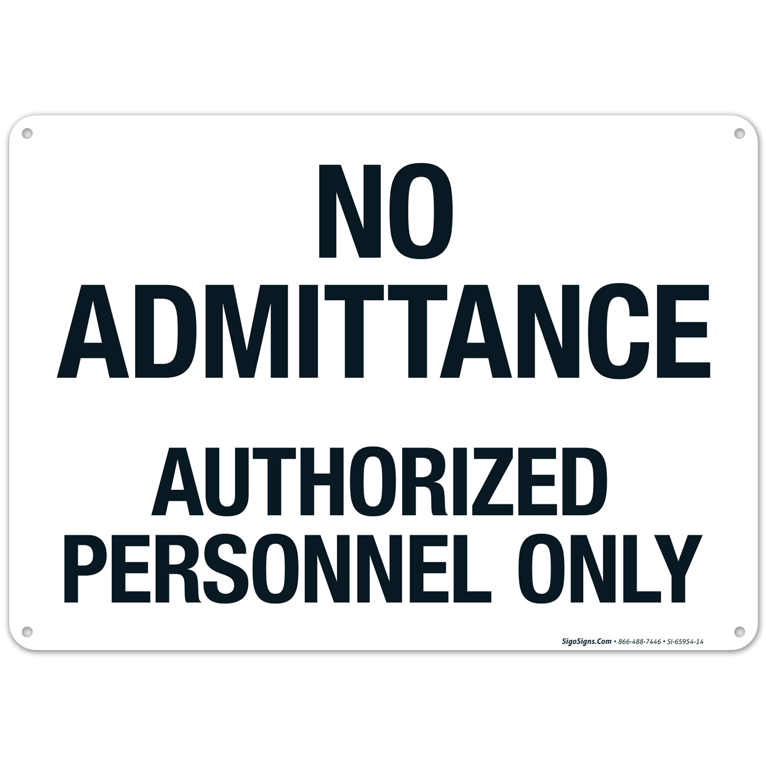 No Admittance Authorized Personnel Only Sign, (SI-65954)