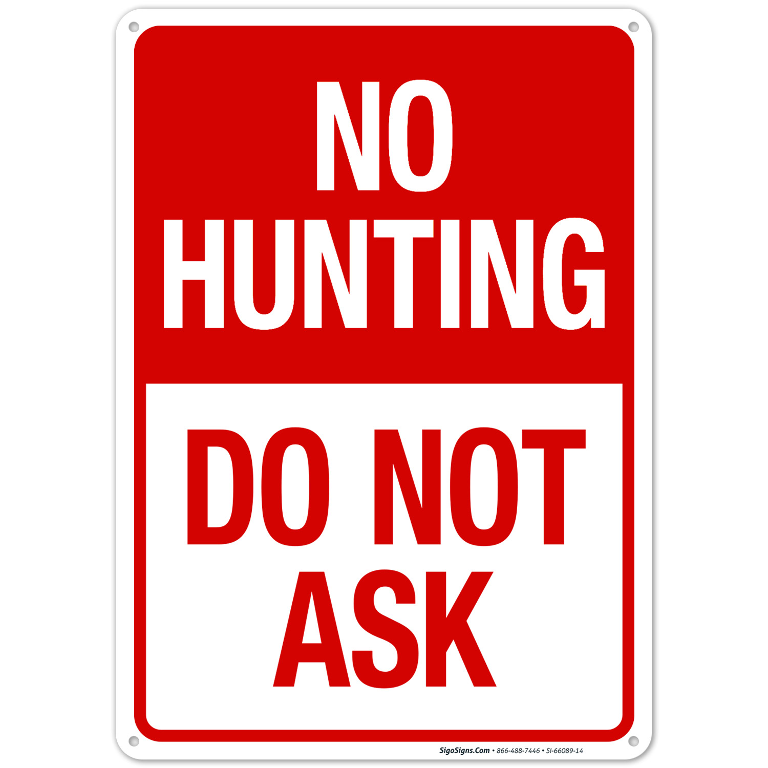 No Hunting Do Not Ask Sign