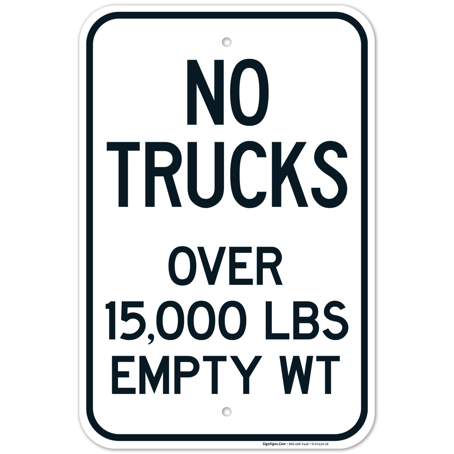 No Trucks Over 15000 Lbs Empty Wt Sign