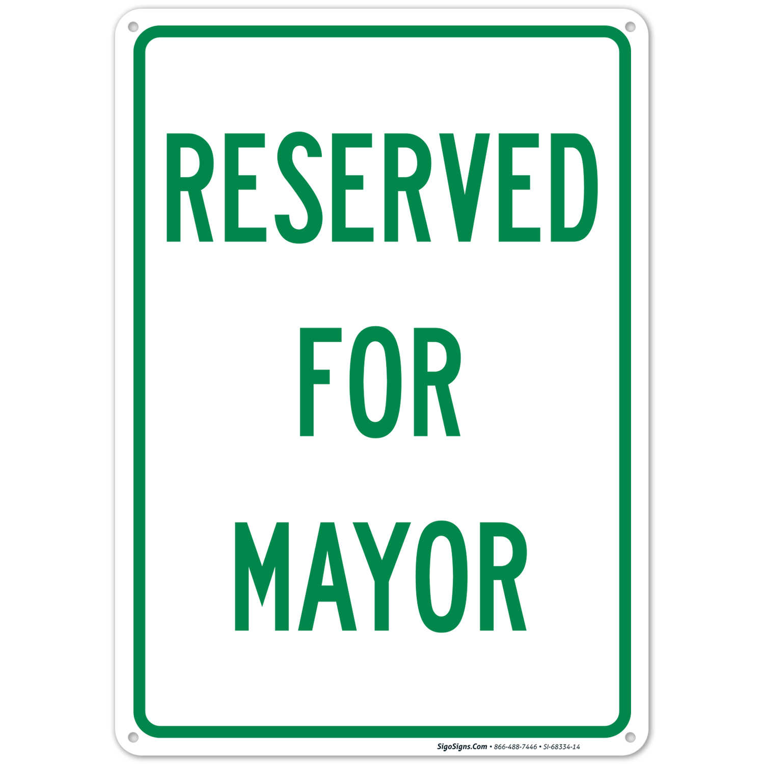 Reserved For Mayor Sign
