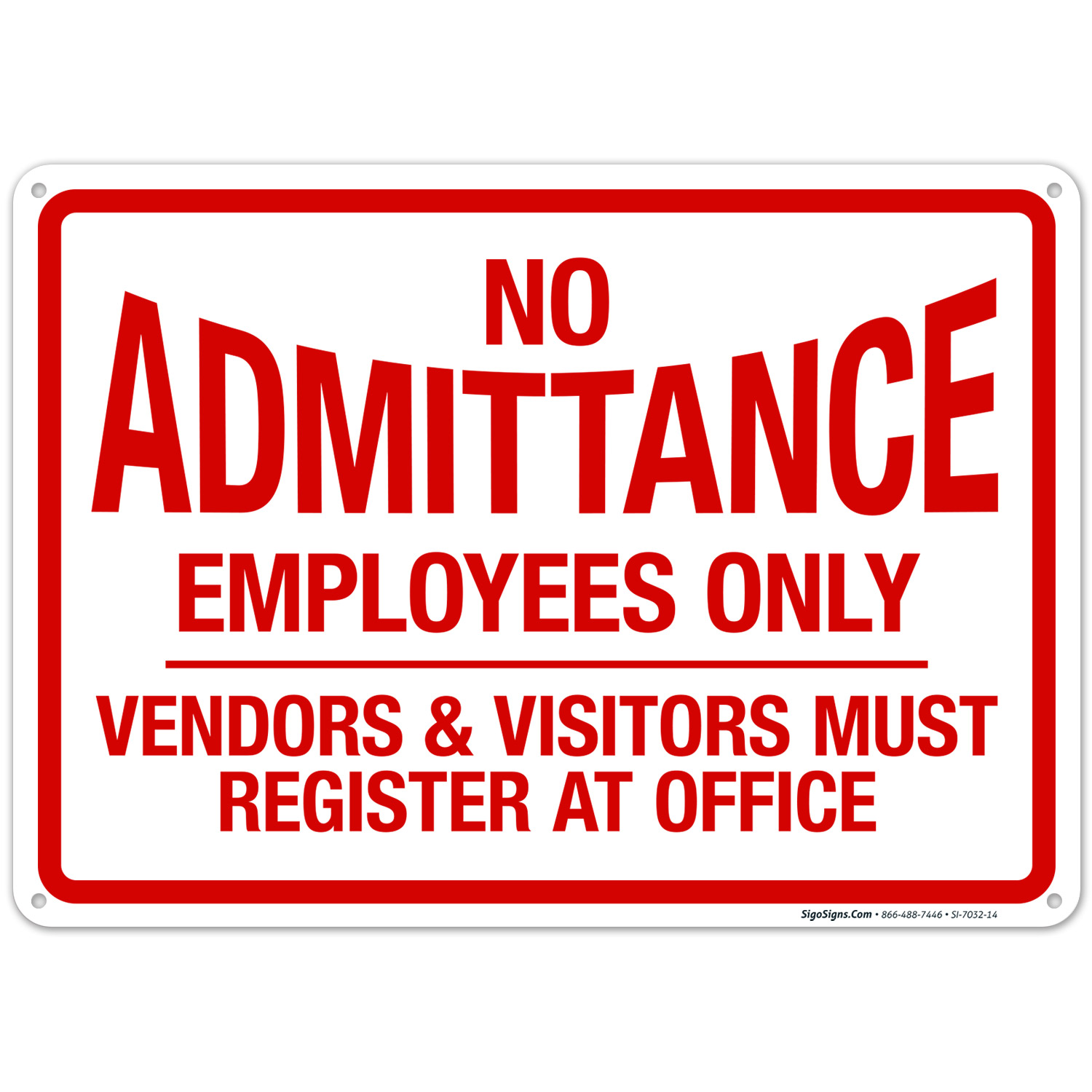 No Admittance Sign Employees Only Vendors And Visitors Must Register At Office Sign