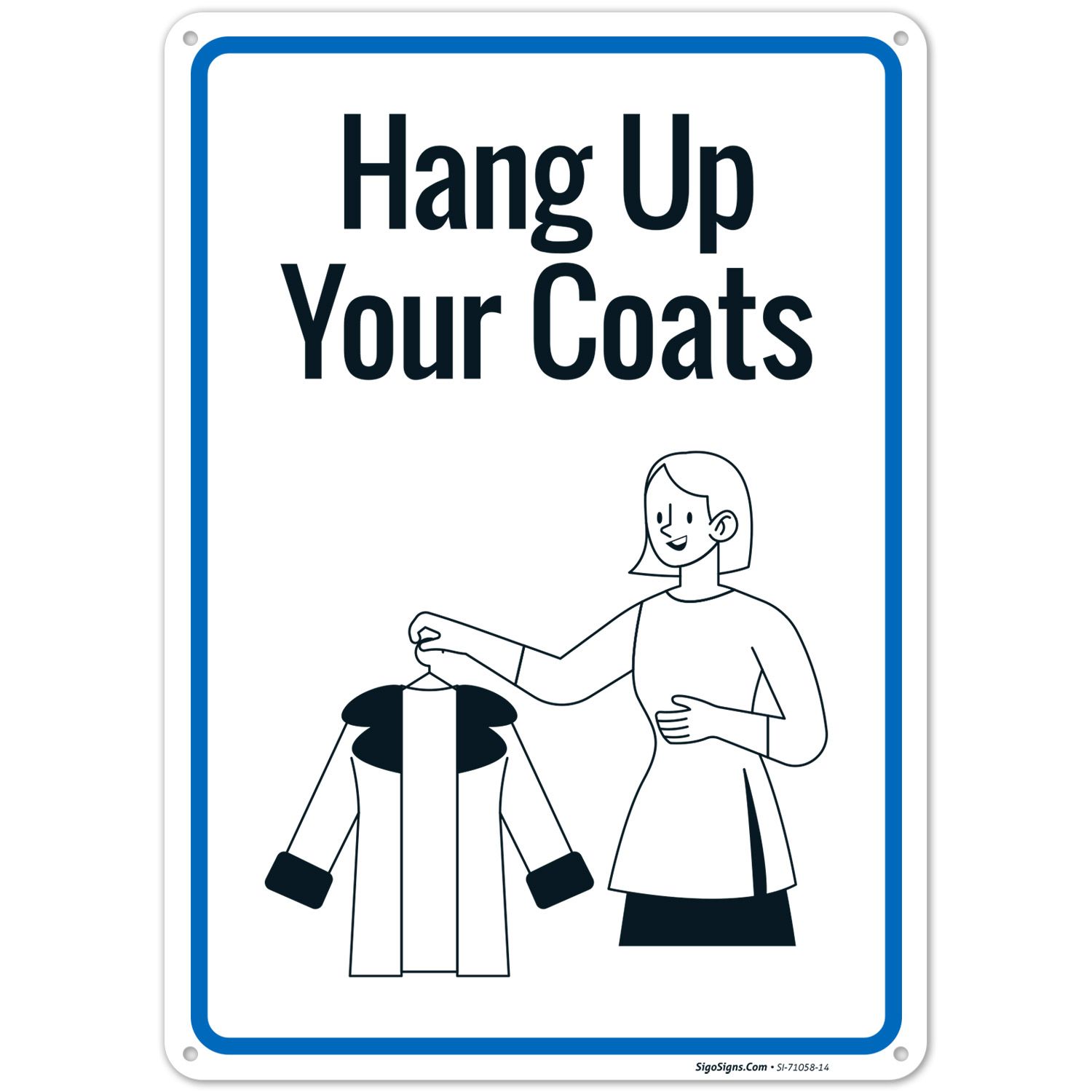 Hang Up Your Coats With Graphic Sign