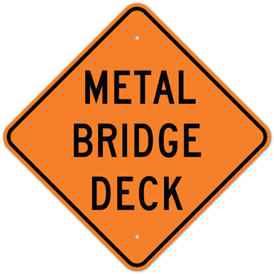 MUTCD Metal Bridge Deck Orange W8-16 Sign