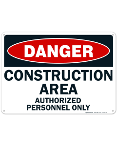 Danger Construction Area Sign, Authorized Personnel Only Sign