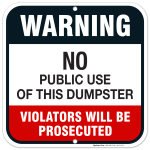 No Public Use of Dumpster Sign, Violators Will Be Prosecuted