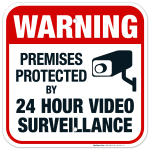 Warning Premises Protected By 24 Hour Video Surveillance Sign