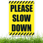 Please Slow Down Sign