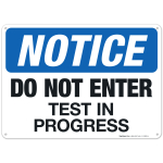 Do Not Enter Test In Progress Sign, OSHA Sign