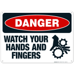 Watch Your Hands And Fingers Sign, OSHA Danger Sign