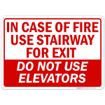 In Case Of Fire Use Stairs For Exit, Do Not Use Elevators Sign