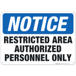 Restricted Area, Authorized Personnel Only Sign
