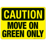 Move On Green Only Sign, OSHA Caution Sign, (SI-4517)