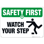 Watch Your Step Sign, OSHA Safety First Sign, (SI-4699)