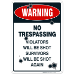 No Trespassing Sign, Violators Will Be Shot