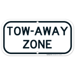Tow Away Zone Sign, No Parking Sign
