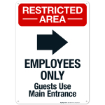 Employees Only Guests Use Main Entrance With Right Arrow Sign