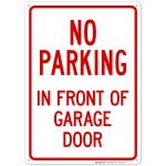 No Parking In Front Of Garage Door In Red Sign