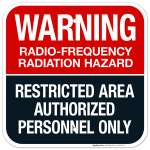 Radio Frequency Radiation Hazard Restricted Area Authorized Personnel Only Sign