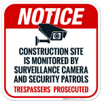 Construction Site Is Monitored By Surveillance Camera And Security Patrols Sign