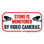 Store Is Monitored By Video Cameras Sign