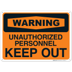 Warning Unauthorized Personnel Keep Out Sign