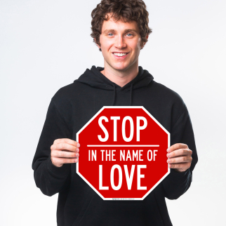 Stop In The Name Of Love Sign