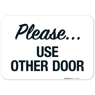 Rectangle White Please Use Other Door Sign - OSHA