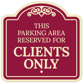 This Parking Area Reserved For Clients Only Décor Sign This Parking Area Reserved For Clients Only Décor Sign
