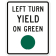 MUTCD Left Turn Yield On Green Green Dot R10-12 Sign thumbnail
