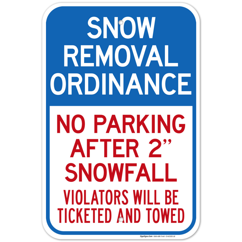 Snow Removal Ordinance No Parking After 2 Snowfall Sign Sigo Signs