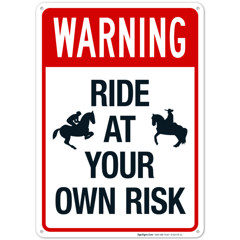 Warning Ride At Your Own Risk Sign