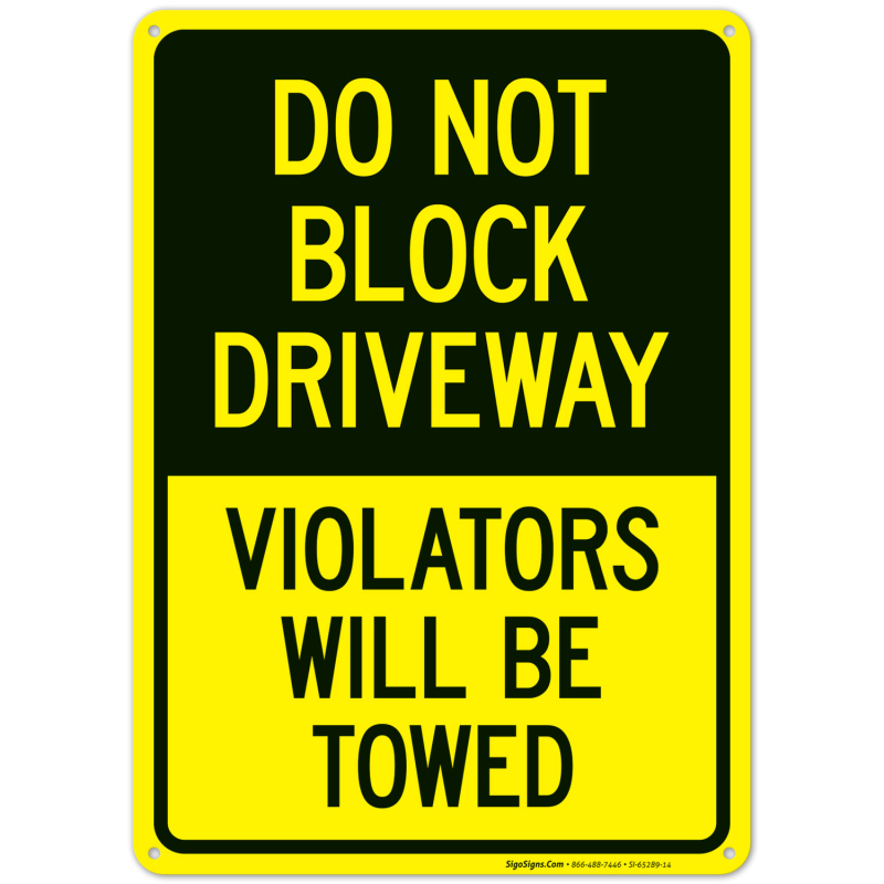 Do not block driveway violators will be towed sign sigo signs