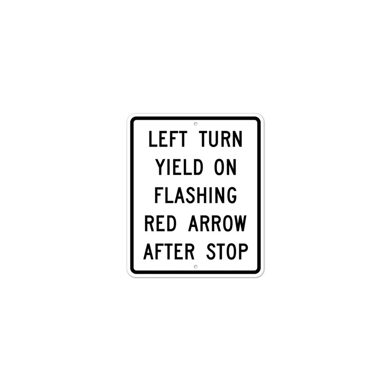 MUTCD Left Turn Yield On Flashing Red Arrow After Stop R1027 Sign