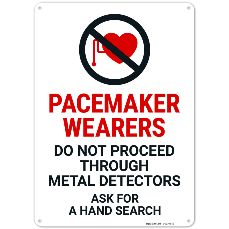 Pacemaker Wearers Do Not Proceed Through Metal Detectors Ask For A Hand