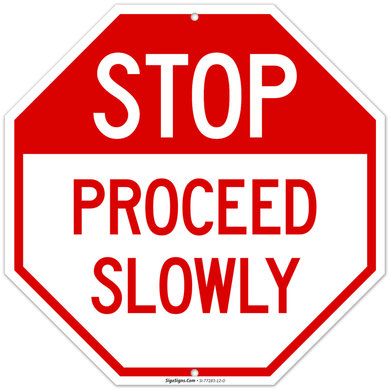 Slow Process Sign Proceed Slowly Sign,