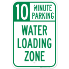 10 Minute Parking Water Loading Zone Sign