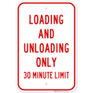 Loading And Unloading 30 Minute Limit Sign
