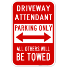 Driveway Attended Parking Only Directional Sign
