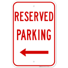 Left Arrow Reserved Parking Red Sign