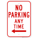 Traffic Sign, No Parking Any Time With Left Arrow